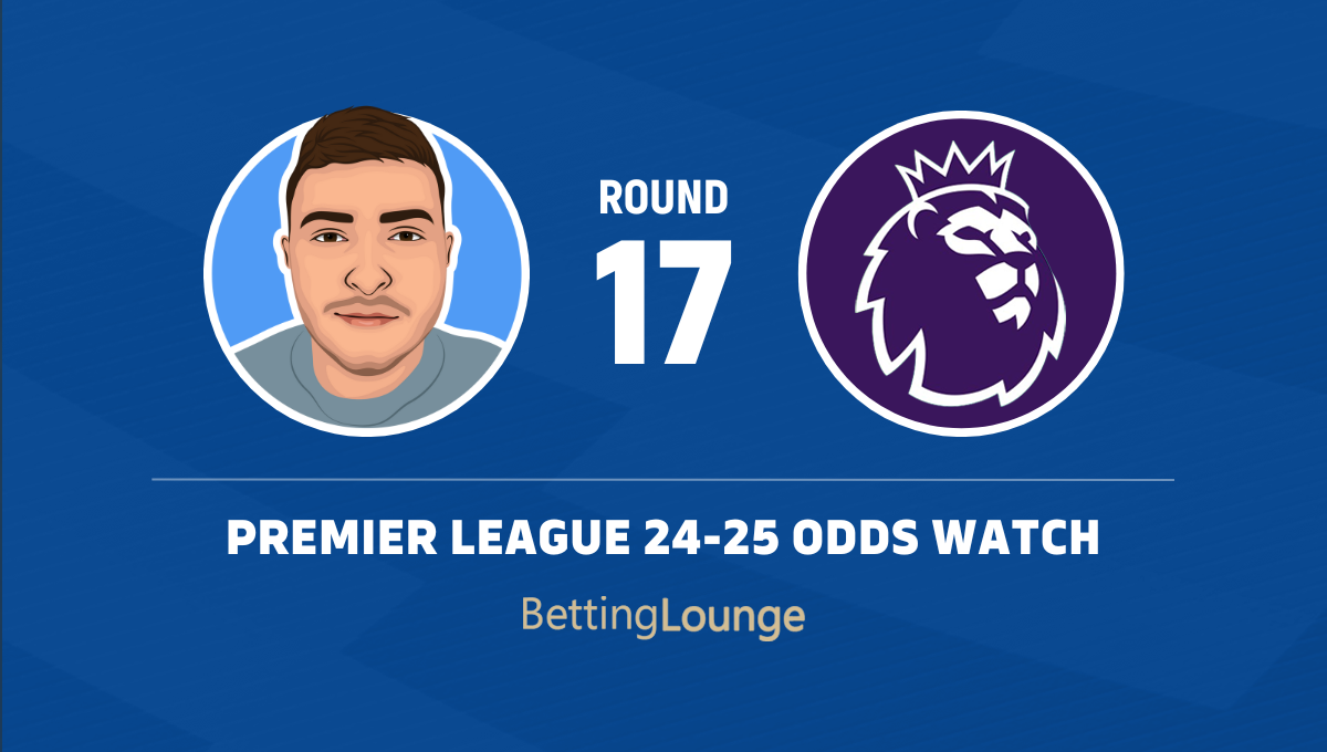 Premier League 24/25 round 17 odds watch