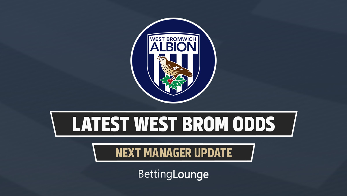 Next West Brom Manager Odds Update