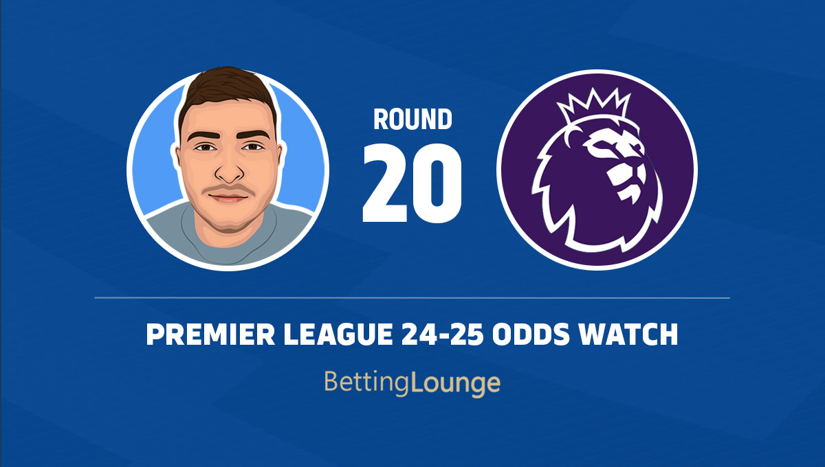 Premier League odds watch round 20