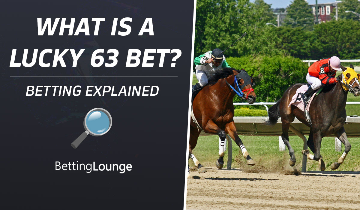 What is a lucky 63 bet?