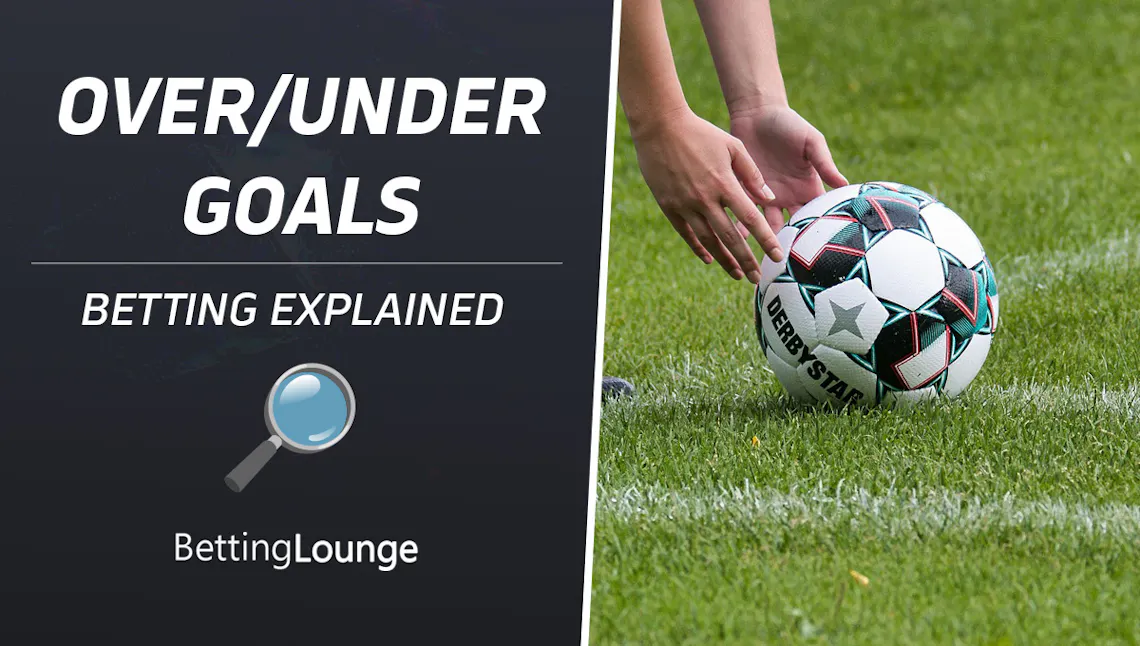 Over/Under goals explained