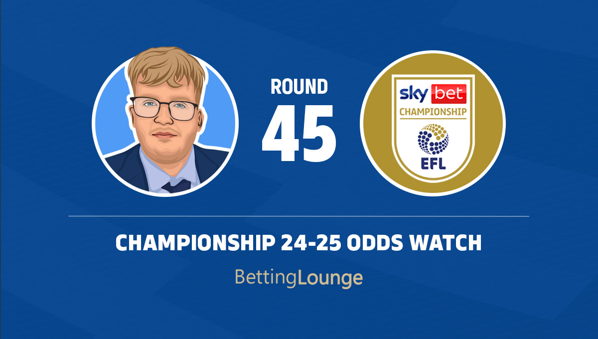 Championship round 45 latest odds