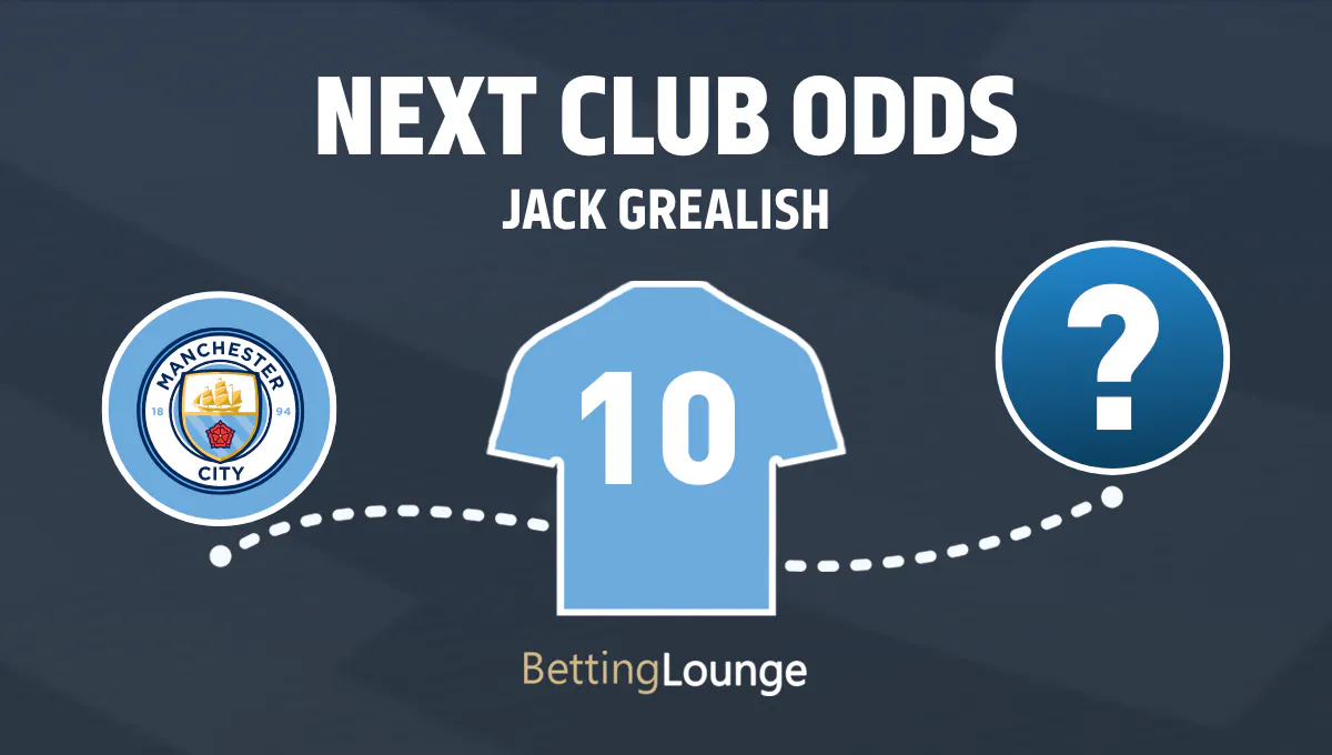 Jack Grealish next club odds