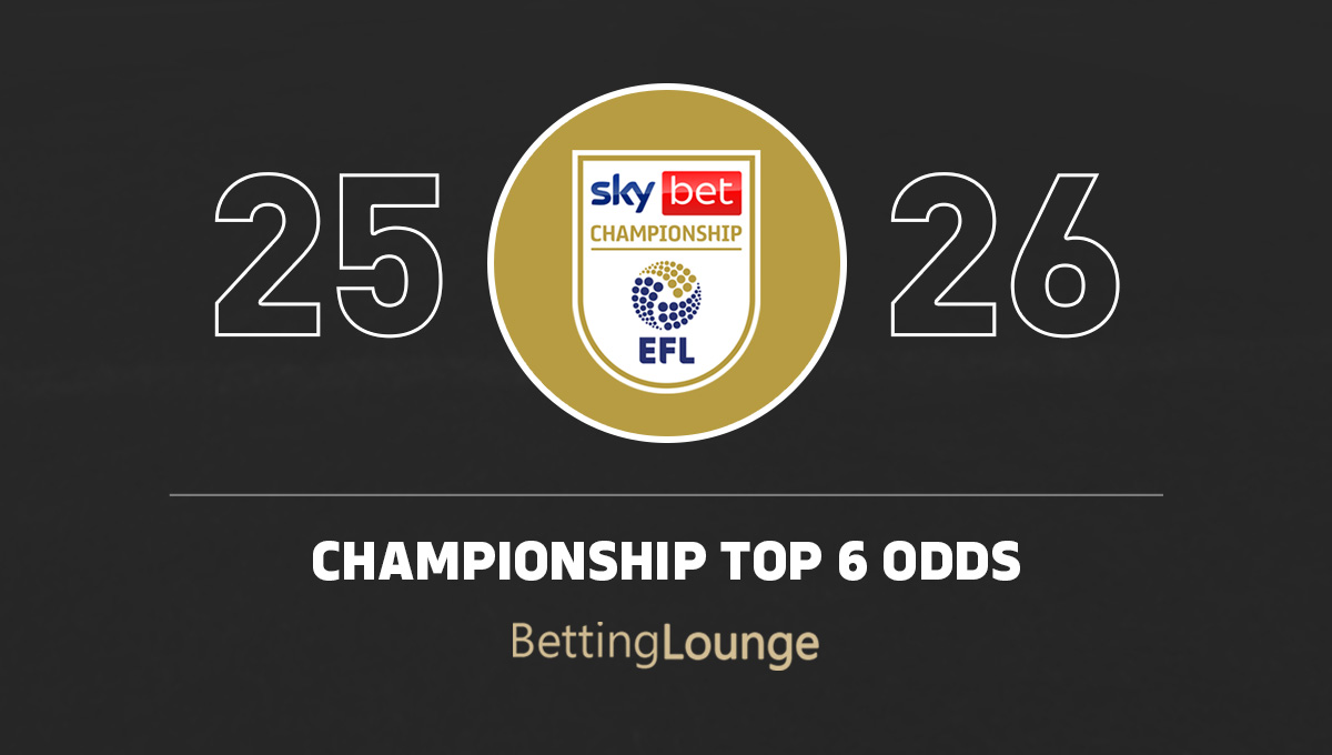 Championship Top 6 Finish Betting odds