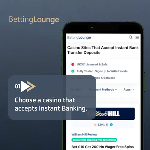 step 1: Choose a casino that accepts Instant Banking
