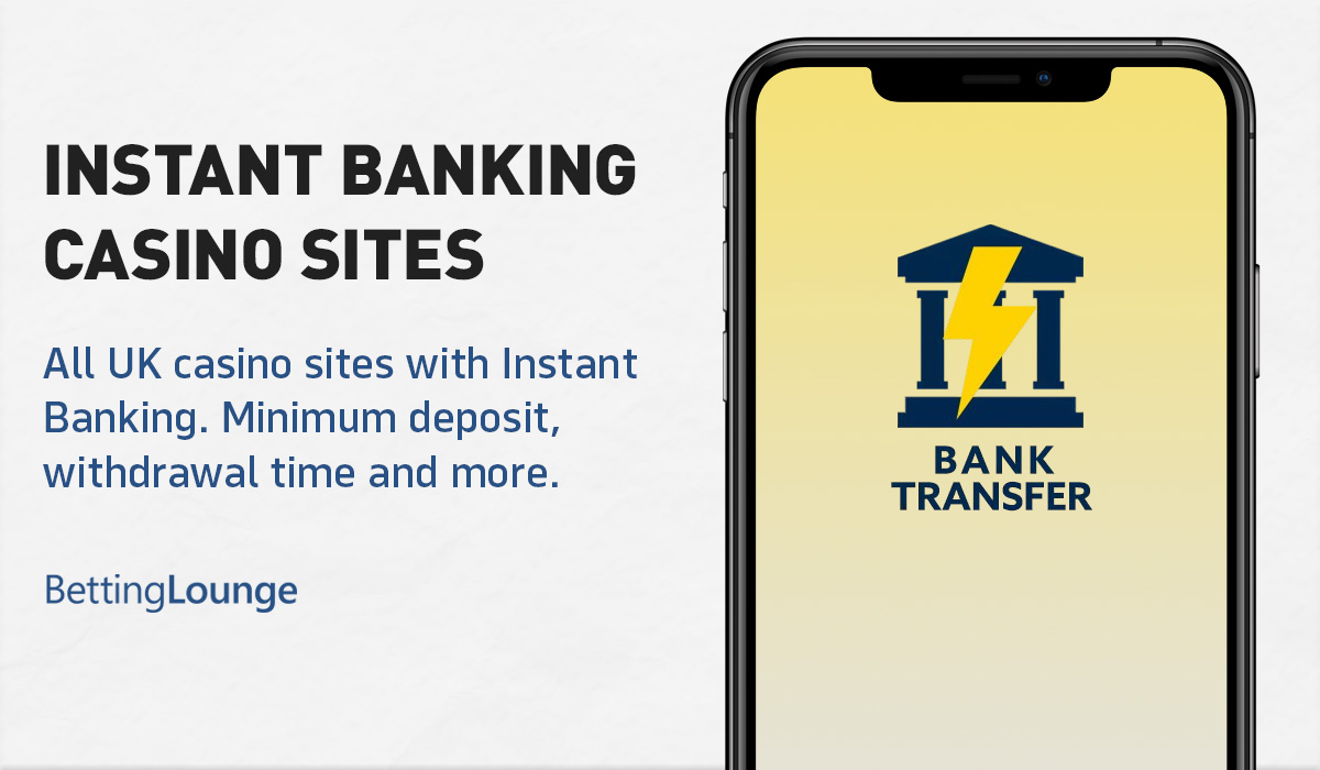 Instant Banking casino sites