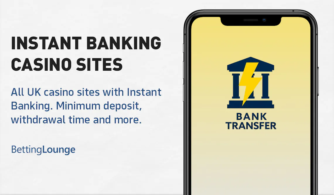 Instant Banking casino sites