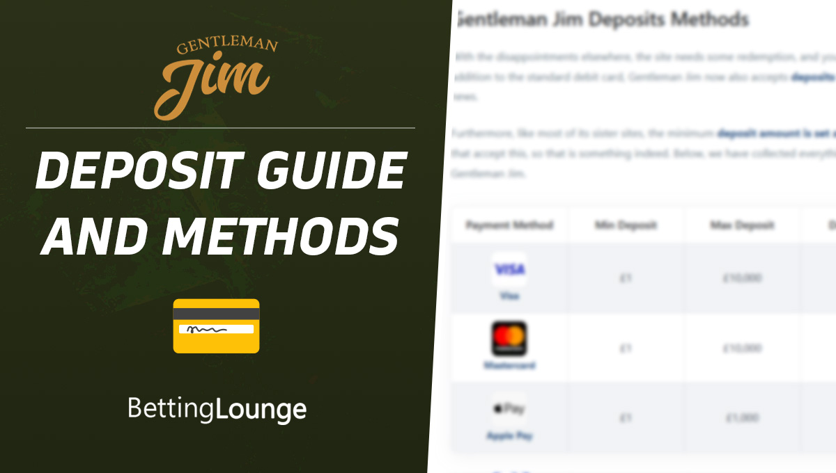 Gentleman Jim deposit guide