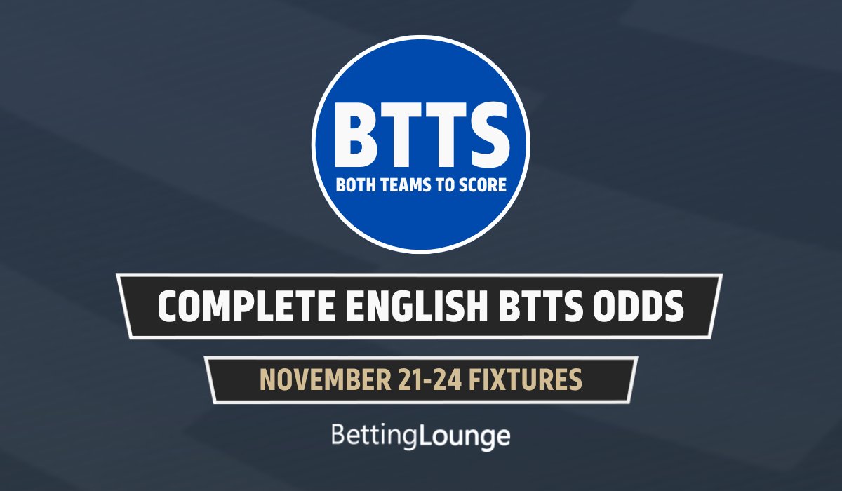 Complete BTTS November 21-24