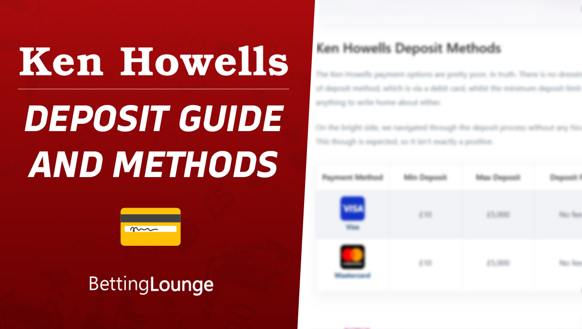 Ken Howells deposit guide new