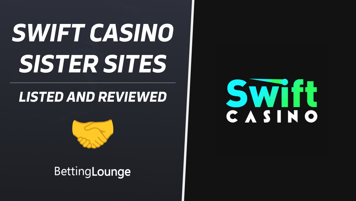 Swift Casino sister sites