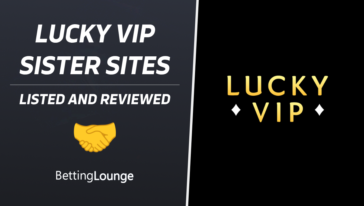 Lucky VIP Casino sister sites