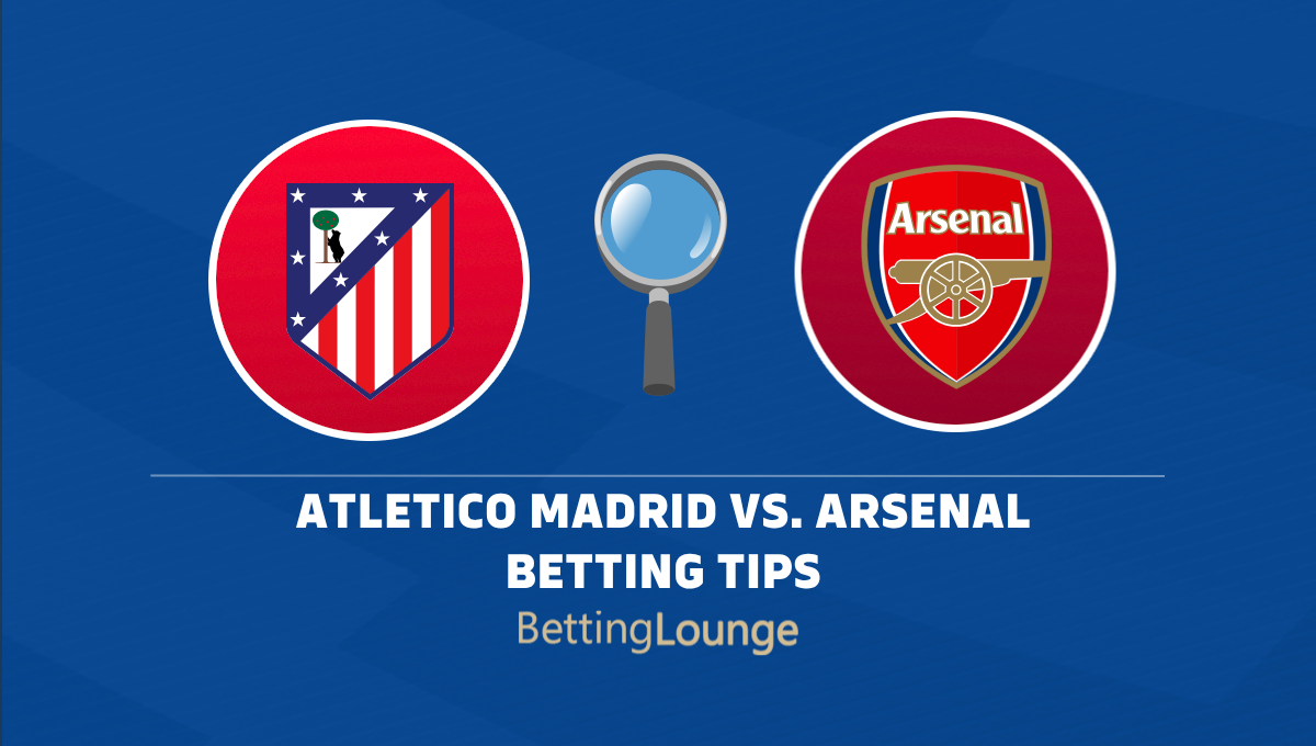 Atletico Madrid vs. Arsenal - Champions League Semi Final Tips