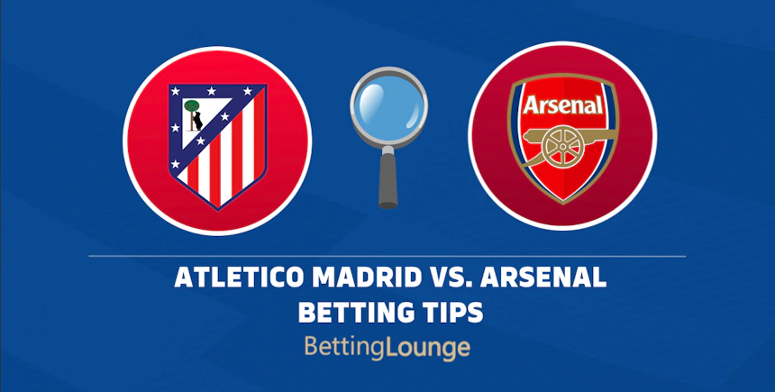 Atletico Madrid vs. Arsenal - Champions League Semi Final Tips