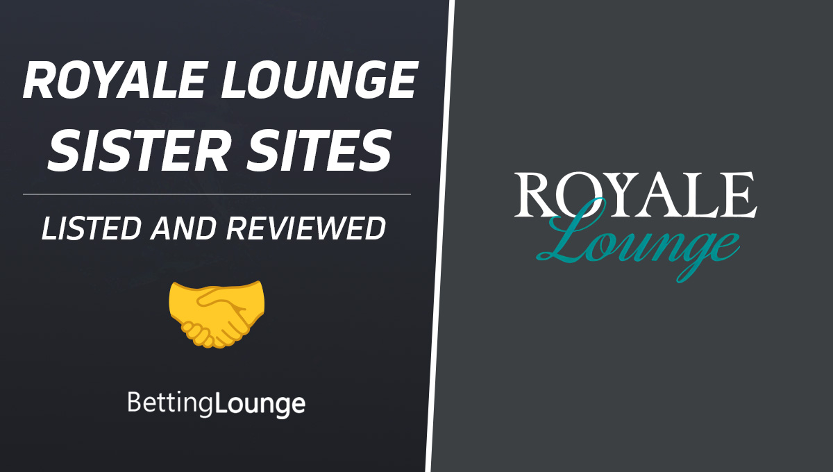 Royale Lounge sister sites