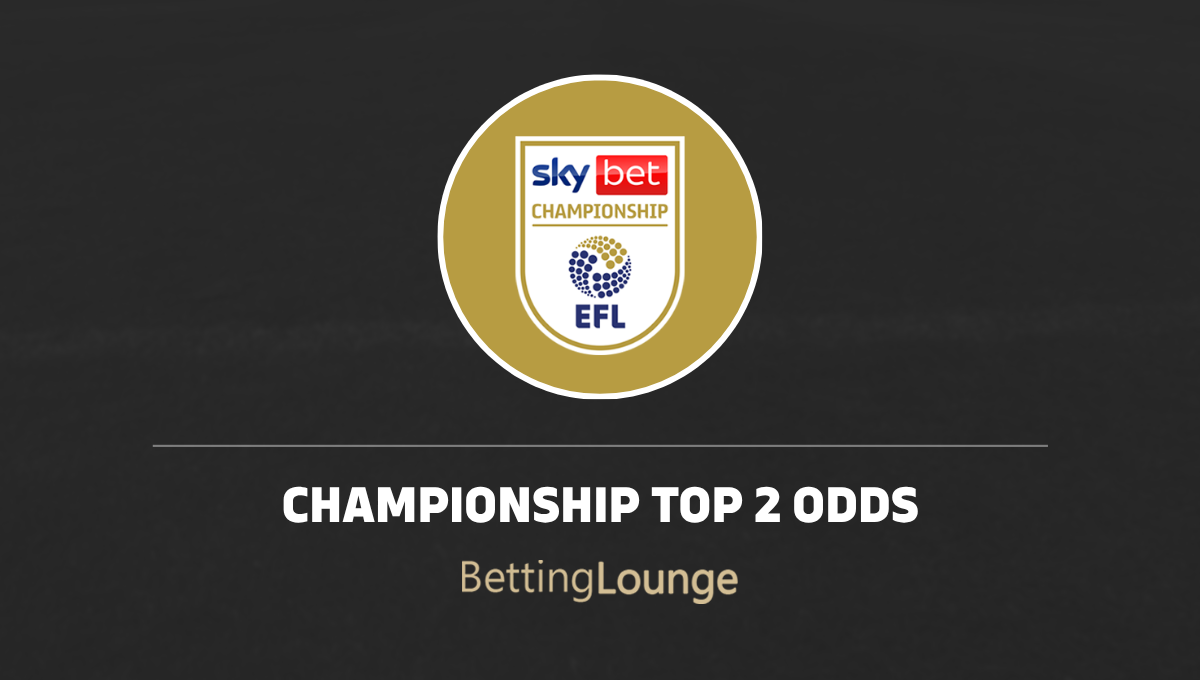 Championship top 2 finish betting odds