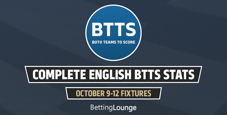 COMPLETE BTTS PREMIER LEAGUE EFL 9-12 OCTOBER