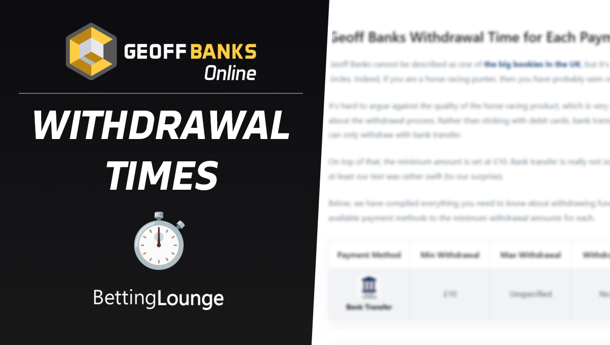 Geoff Banks withdrawal time
