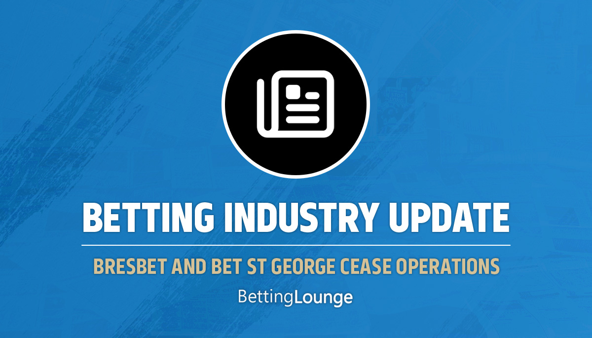 BresBet and Bet St George closed