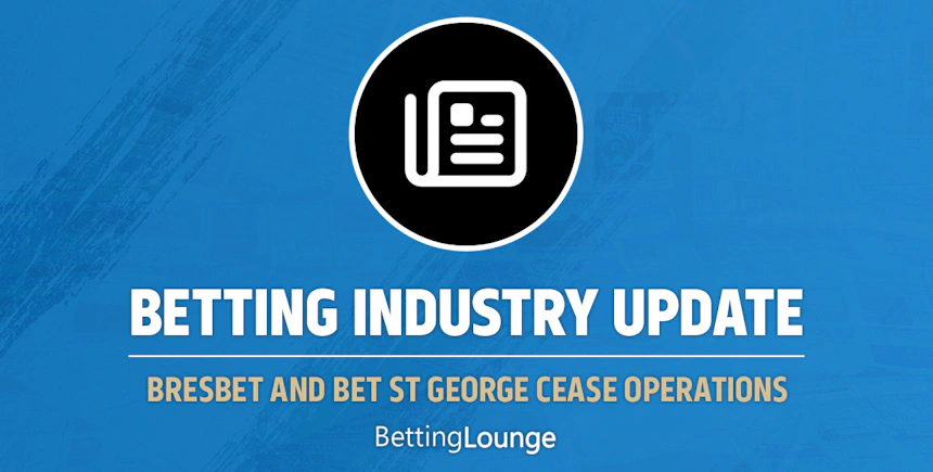 BresBet and Bet St George closed