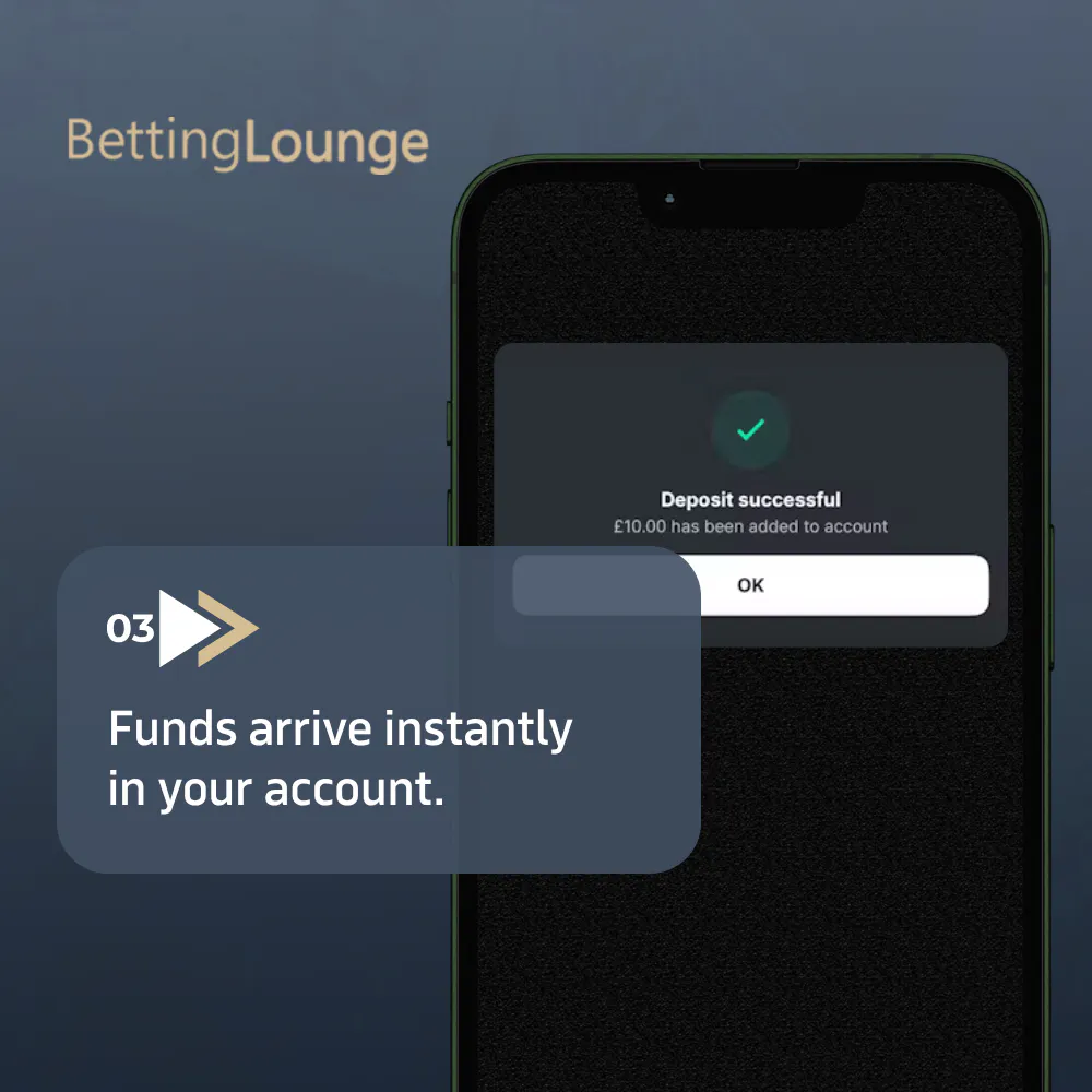 Step 3: Funds arrive instantly in your account