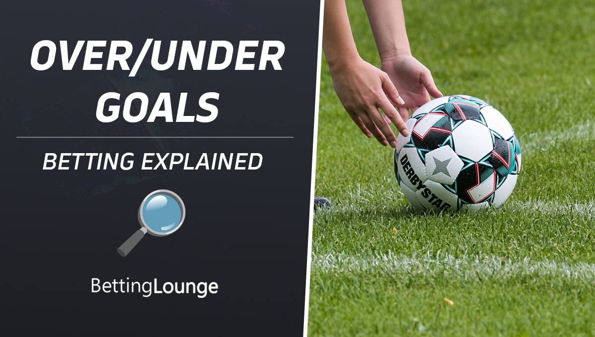 Over/Under goals explained